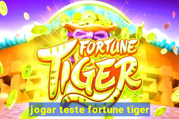 jogar teste fortune tiger